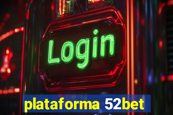 plataforma 52bet